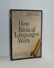 How Biblical Languages Work