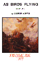 As Birds Flying  Prophecy fulfilled with the capture of Jerusalem in 1917<br> [Bargain Basement]... seconds...old cover design,