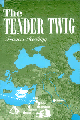 The Tender Twig