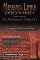Missing Links Discovered<br> In Assyrian Tablets<br> Capt's Crowning Achievement!