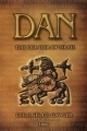 Dan - Pioneer Of Israel<br> Could you be an Israelite  and not know it?