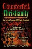 Counterfeit Christianity    E. Raymond Capt
