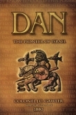 Dan - Pioneer Of Israel  Could you be an Israelite  and not know it?