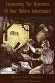Uncovering The Mysteries Of Your Hidden Inheritance