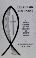 Abrahamic Covenant - E. Raymond Capt [bargain basement] ...Brand new but with gray cover design