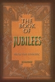 The Book Of Jubilees (Little Genesis) The Book Of Jubilees (Little Genesis)