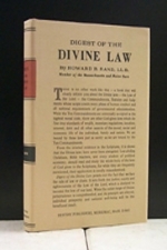 Digest Of The Divine Law God\'s Law has not been \"done away with\" Hardbound 248 pgs.