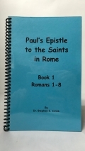 Paul's Epistle to the Saints in Rome Book 1 - Dr. Stephen Jones