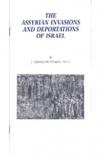 The Assyrian Invasions And Deportations Of Israel