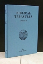 Biblical Treasures, Volume 1 - C.R. Dickey -  a compilation of the author's writings which appeared in DESTINY magazine over a t