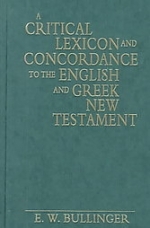 A Critical Lexicon And Concordance To The English And Greek New Testament