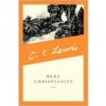 Mere Christianity - C. S. Lewis - Millions of copies sold worldwide!