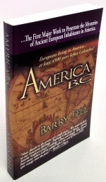 America B.C. by Barry Fell... [Bargain Basement]....may have a scuff or wrinkle in spine or slight toner on a few pagesbr>same f