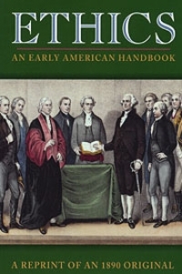 Ethics An Early American Handbook Reprint Of An 1890 Original